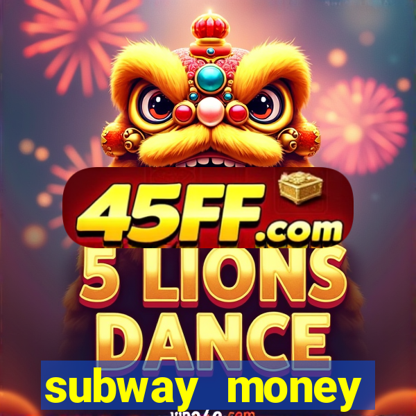 subway money deposito 1 real